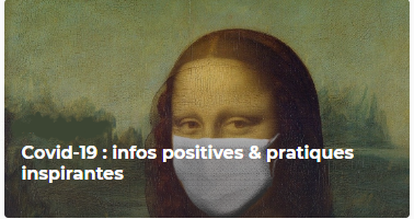 Covid-19 : infos positives &amp; pratiques inspirantes Image 1