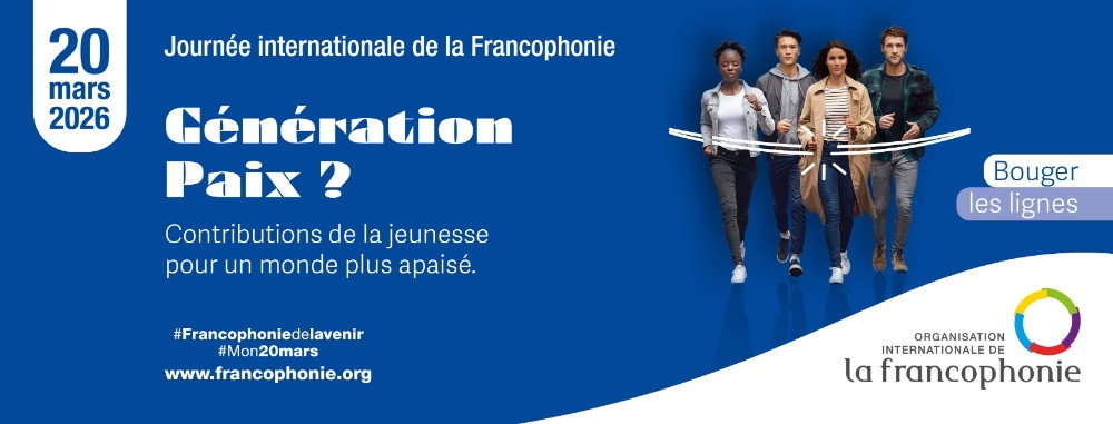 Journée internationale de la Francophonie : inscrivez vos ...